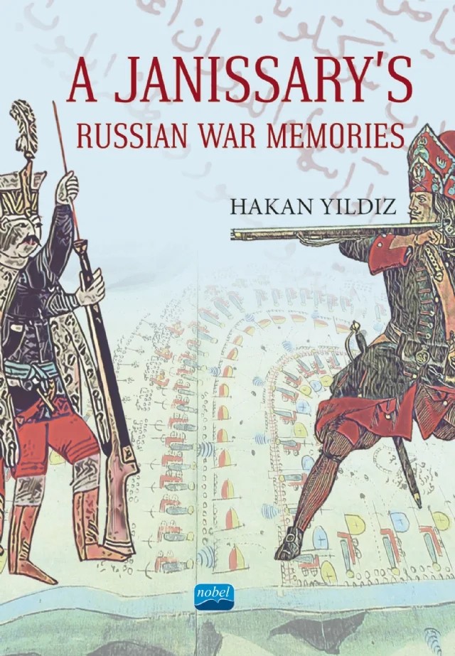 A Janissary’s Memories Of Russian War – Hakan Yıldız – Nobel Akademik Yayıncılık kitap kapağı
