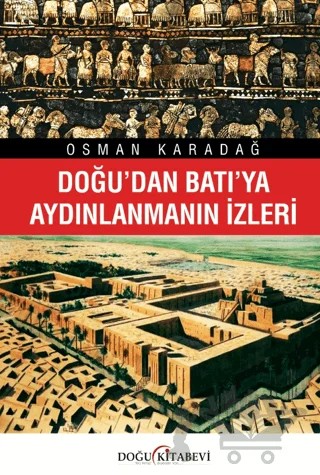 Doğu’dan Batı’ya Aydınlanmanın İzleri – Osman Karadağ – Doğu Kitabevi kitap kapağı