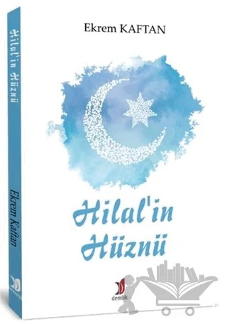 Hilal'in Hüznü – Ekrem Kaftan – Demlik Yayınları kitap kapağı