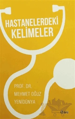 Hastanelerdeki Kelimeler – Mehmet Oğuz Yenidünya – Şule Yayınları kitap kapağı