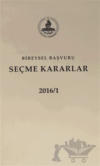 Bireysel Başvuru Seçme Kararlar 2016 (2 Cilt) – Kolektif – Anayasa Mahkemesi Yayınları kitap kapağı