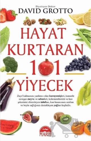 Hayat Kurtaran 101 Yiyecek – David Grotto – Martı Yayınları kitap kapağı