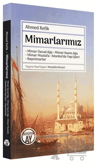 Mimarlarımız – Ahmed Refîk – Büyüyen Ay Yayınları kitap kapağı