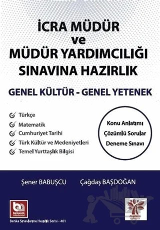 İcra Müdür ve Yardımcılığı Sınavına Hazırlık Genel Yetenek Genel Kültür – Çağdaş Başdoğan, Şener Babuşçu – Akademi Consulting Training kitap kapağı