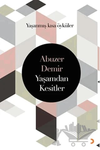 Yaşamdan Kesitler – Abuzer Demir – Cinius Yayınları kitap kapağı