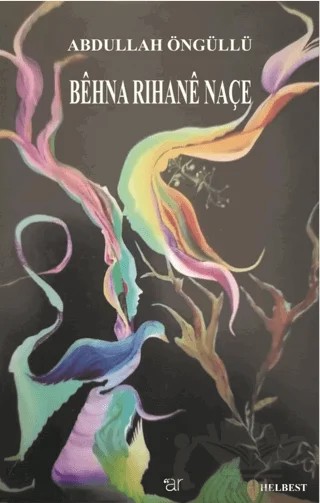 Behna Rihane Naçe – Abdullah Öngüllü – Ar Yayınları kitap kapağı