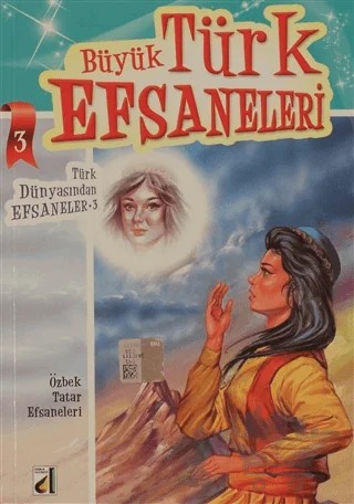 Büyük Türk Efsaneleri - 3 – Kolektif – Damla Yayınevi kitap kapağı