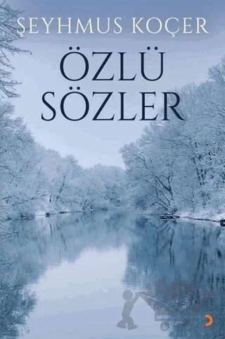 Özlü Sözler – Şeyhmus Koçer – Cinius Yayınları kitap kapağı