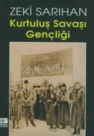 Kurtuluş Savaşı Gençliği – Zeki Sarıhan – Kaynak Yayınları kitap kapağı