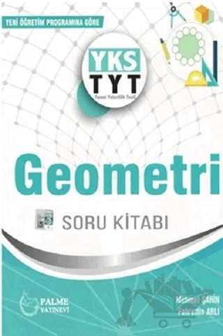YKS TYT Geometri Soru Kitabı – Fahrettin Arlı, Mehmet Şahin – Palme Yayınları kitap kapağı