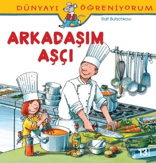 Arkadaşım Aşçı – Ralf Butschkow – İş Bankası Kültür Yayınları kitap kapağı
