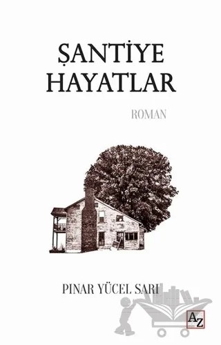 Şantiye Hayatlar – Pınar Yücel Sarı – Az Kitap kitap kapağı