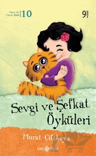 Sevgi ve Şefkat Öyküleri – Murat Çiftkaya – Genç Hayat kitap kapağı