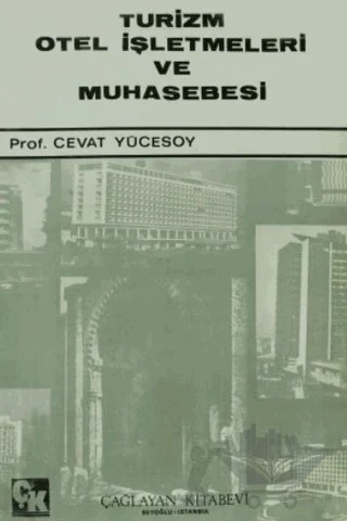 Turizm Otel İşletmeleri ve Muhasebesi – Cevat Yücesoy – Çağlayan Kitabevi kitap kapağı