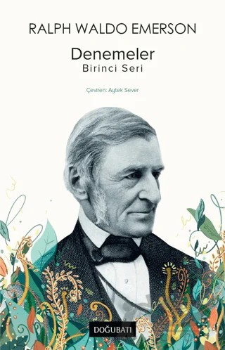 Denemeler - Birinci Seri – Ralph Waldo Emerson – Doğu Batı Yayınları kitap kapağı
