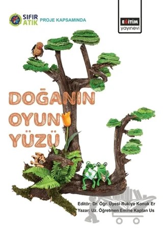 Doğanın Oyun Yüzü – Emine Kaplan Us – Eğitim Yayınevi - Bilimsel Eserler kitap kapağı