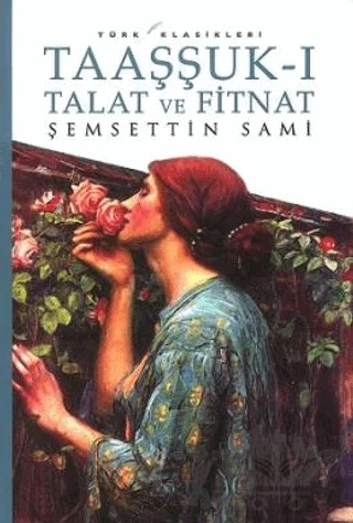 Taaşşuk-ı Talat ve Fitnat – Şemseddin Sâmi – Maviçatı Yayınları kitap kapağı