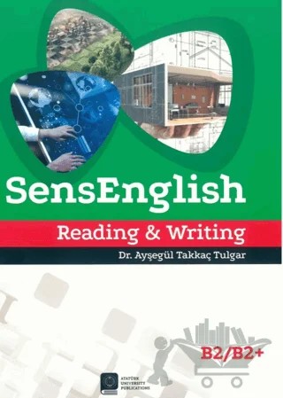 SensEnglish Reading and Writing B2/B2 – Ayşegül Takkaç Tulgar – Atatürk Üniversitesi Yayınları kitap kapağı