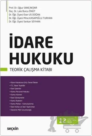 İdare Hukuku Teorik Çalışma Kitabı – Serkan Seyhan, Oğuz Sancakdar, Lale Burcu Önüt, Eser Us Doğan, Mine Kasapoğlu Turhan – Seçkin Yayıncılık kitap kapağı