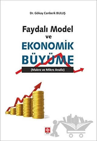 Faydalı Model ve Ekonomik Büyüme – Gökay Canberk Buluş – Ekin Basım Yayın kitap kapağı
