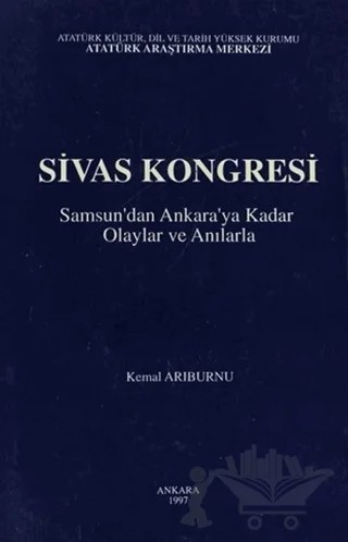 Sivas Kongresi – Kemal Arıburnu – Atatürk Araştırma Merkezi kitap kapağı