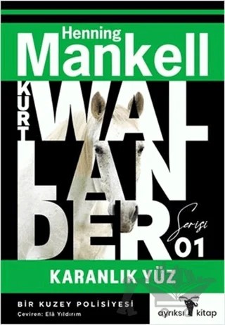 Karanlık Yüz - Kurt Wallander 1 – Henning Mankell – Ayrıksı Kitap kitap kapağı