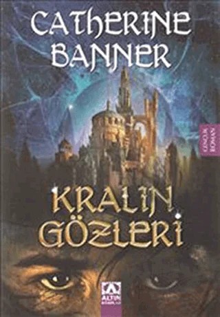 Kralın Gözleri – Catherine Banner – Altın Kitaplar kitap kapağı