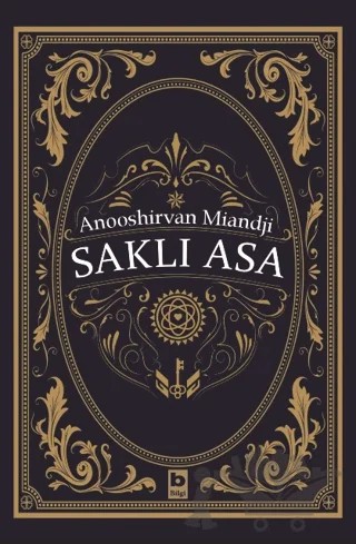Saklı Asa – Anooshirvan Miandji – Bilgi Yayınevi kitap kapağı
