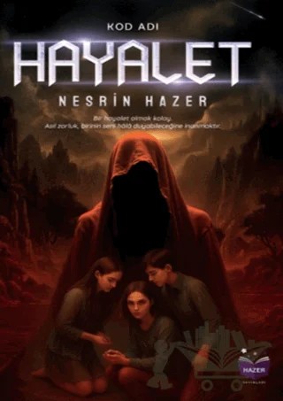 Kod Adı Hayalet – Nesrin Hazer – Hazer Yayınları kitap kapağı