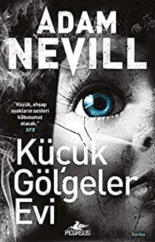 Küçük Gölgeler Evi – Adam Nevill – Pegasus Yayınları kitap kapağı