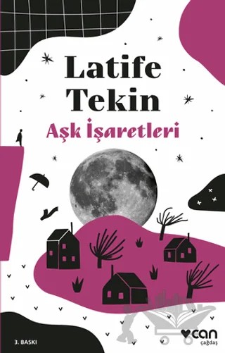 Aşk İşaretleri – Latife Tekin – Can Yayınları kitap kapağı