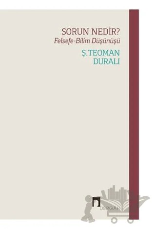 Sorun Nedir? – Ş. Teoman Duralı – Dergah Yayınları kitap kapağı