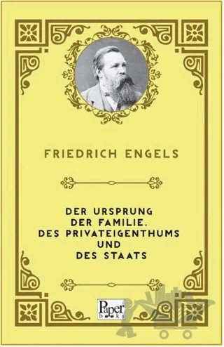 Der Ursprung Der Familie, Des Privateigenthums und Des Staats – Friedrich Engels – Paper Books kitap kapağı