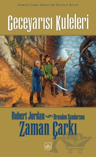 Zaman Çarkı 13. Cilt: Geceyarısı Kuleleri – Brandon Sanderson, Robert Jordan – İthaki Yayınları kitap kapağı