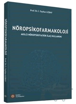 Nöropsikofarmakoloji – Tayfun Uzbay – İstanbul Tıp Kitabevi kitap kapağı