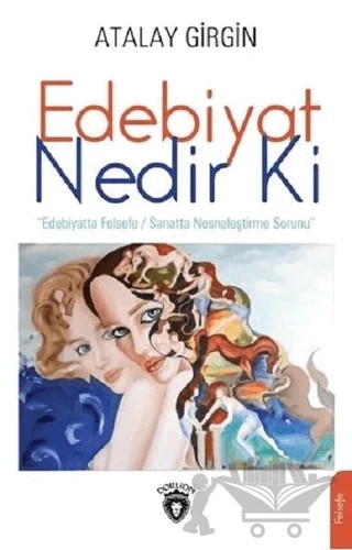 Edebiyat Nedir Ki – Atalay Girgin – Dorlion Yayınları kitap kapağı