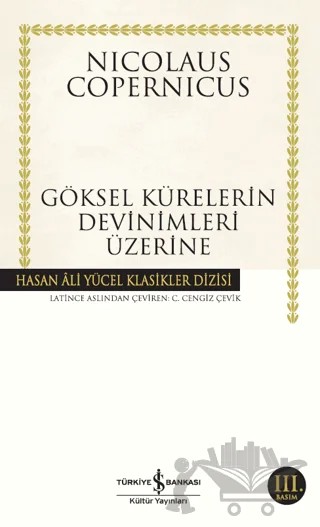 Göksel Kürelerin Devinimleri Üzerine – Nicolaus Copernicus – İş Bankası Kültür Yayınları kitap kapağı