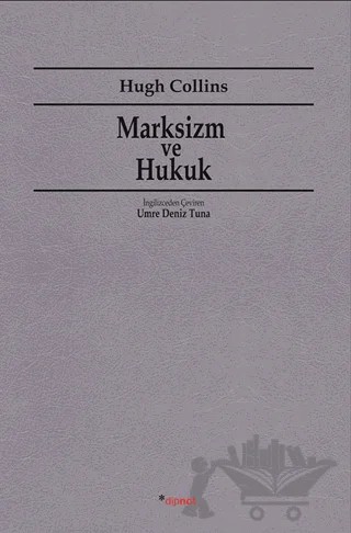 Marksizm ve Hukuk – Hugh Collins – Dipnot Yayınları kitap kapağı