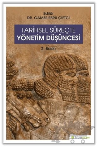 Tarihsel Süreçte Yönetim Düşüncesi – Kolektif – Hiperlink Yayınları kitap kapağı
