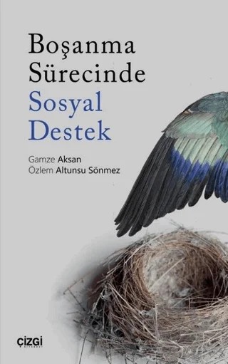 Boşanma Sürecinde Sosyal Destek – Gamze Aksan, Özlem Altunsu Sönmez – Çizgi Kitabevi Yayınları kitap kapağı