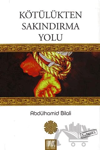 Kötülükten Sakındırma Yolu – Abdülhamid Bilali – Buruç Yayınları kitap kapağı