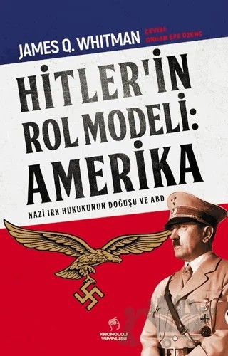 Hitler’in Rol Modeli: Amerika – James Q. Whitman – Kronoloji Yayınları kitap kapağı