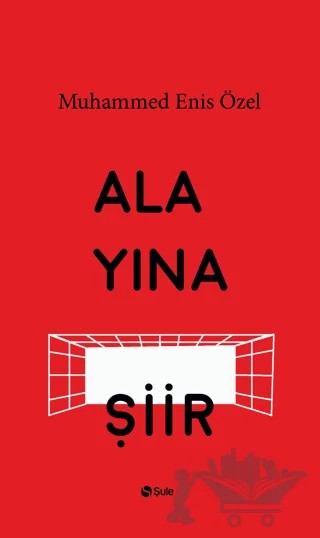Alayına Şiir – Muhammed Enis Özel – Şule Yayınları kitap kapağı