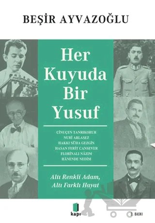 Her Kuyuda Bir Yusuf – Beşir Ayvazoğlu – Kapı Yayınları kitap kapağı