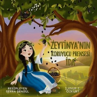Zeytinya’ nın Koruyu Prensesi İda – İlknur E. Özkurt – Mahlas Çocuk Yayınları kitap kapağı