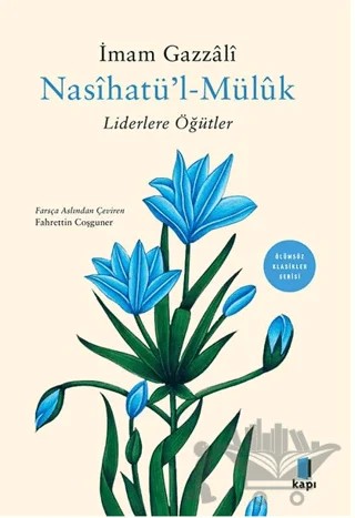 Nasihatül Müluk - Liderlere Öğütler – İmam Gazzali – Kapı Yayınları kitap kapağı