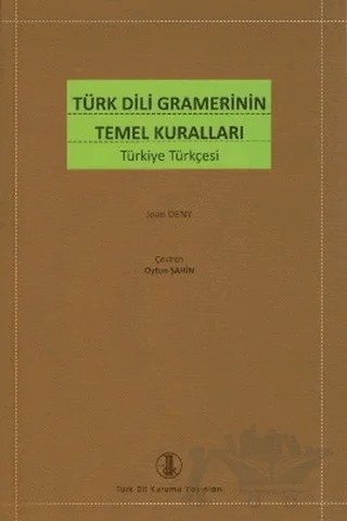 Türk Dili Gramerinin Temel Kuralları – Jean Deny – Türk Dil Kurumu Yayınları kitap kapağı
