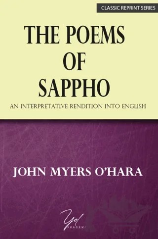 The Poems of Sappho & An Interpretative Rendition into English – John Myers Ohara – Yol Akademi kitap kapağı