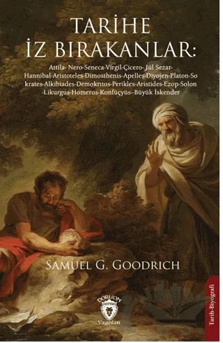 Tarihe İz Bırakanlar – Samuel G. Goodrich – Dorlion Yayınları kitap kapağı