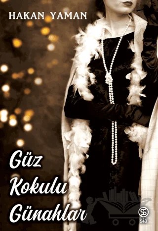 Güz Kokulu Günahlar – Hakan Yaman – Sia Kitap kitap kapağı